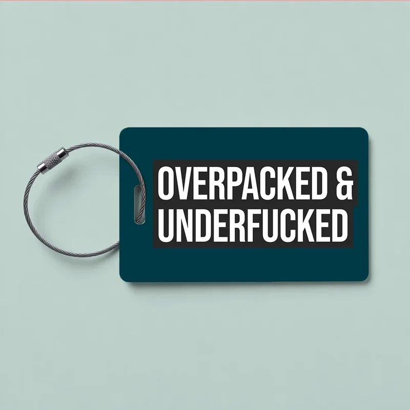 Kofferanhänger Overpacked & Underfucked