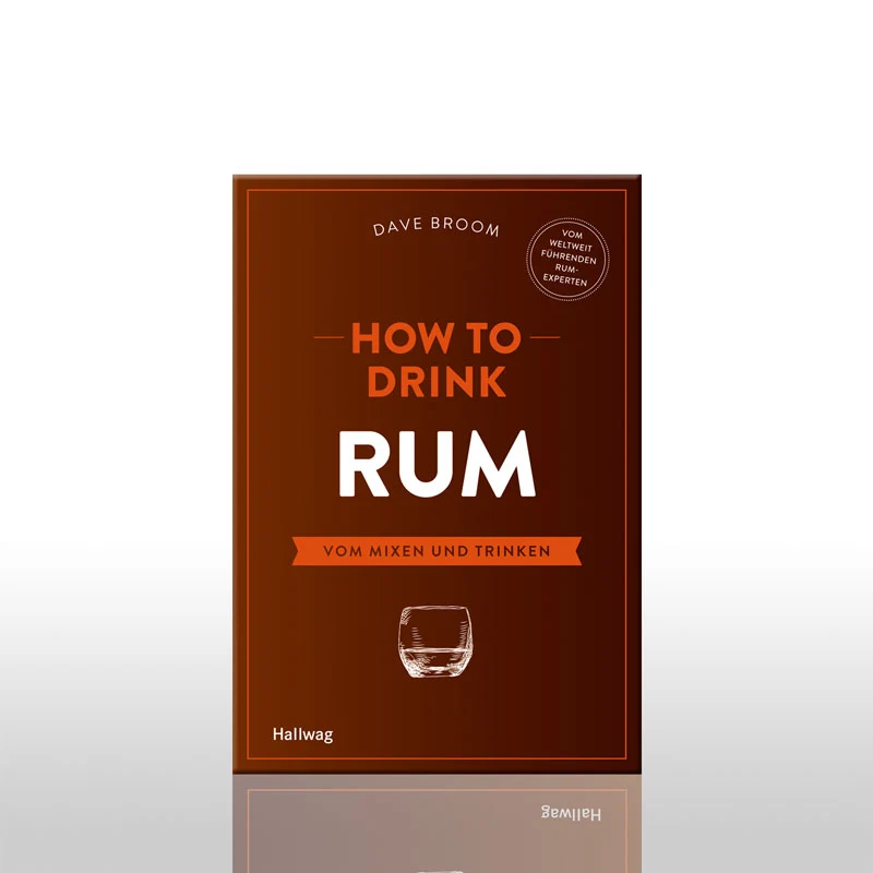 Buch - How to drink Rum - Das Buch vom Mixen und Trinken, Dave Broom