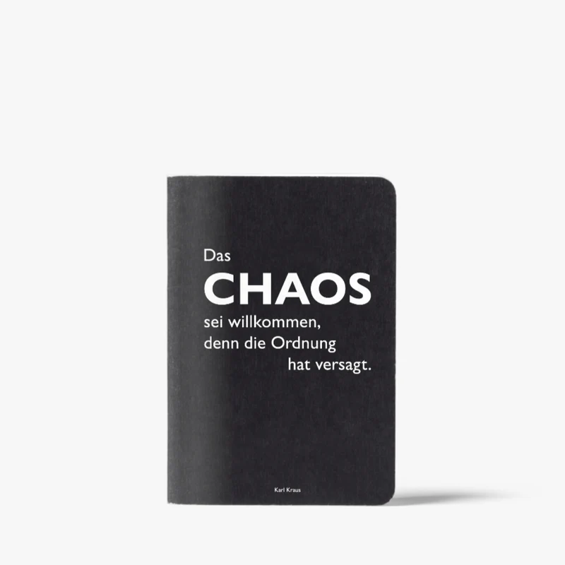 Notizheft "Das Chaos sei willkommen, denn die Ordnung hat versagt." Karl Kraus