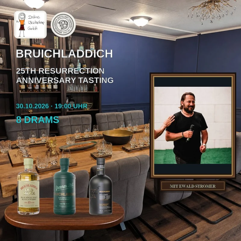 Bruichladdich 25th resurrection Anniversary Tasting mit Ewald Stromer 8 Drams 30.10.26 um 19:00 Uhr